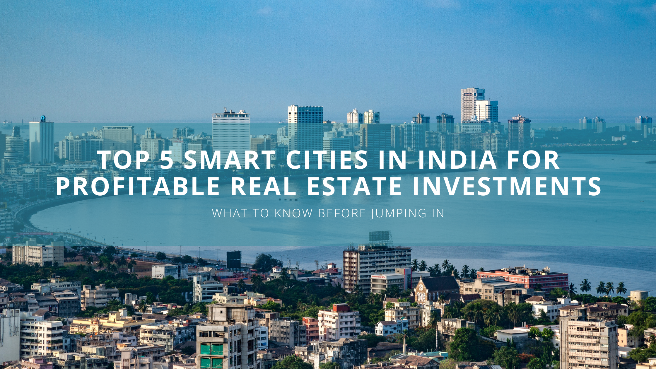 Top 5 Smart Cities in India for Real Estate Investments