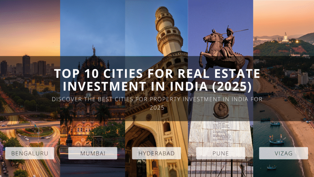 Top 10 Cities for Real Estate Investment in India (2025)