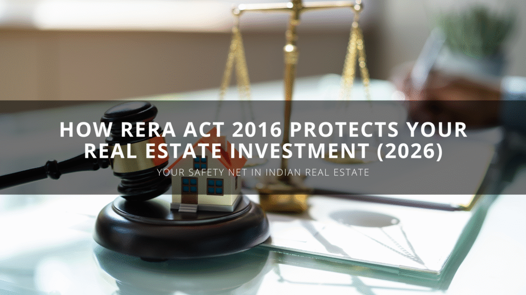 How RERA Act 2016 Protects Your Real Estate Investment (2026)