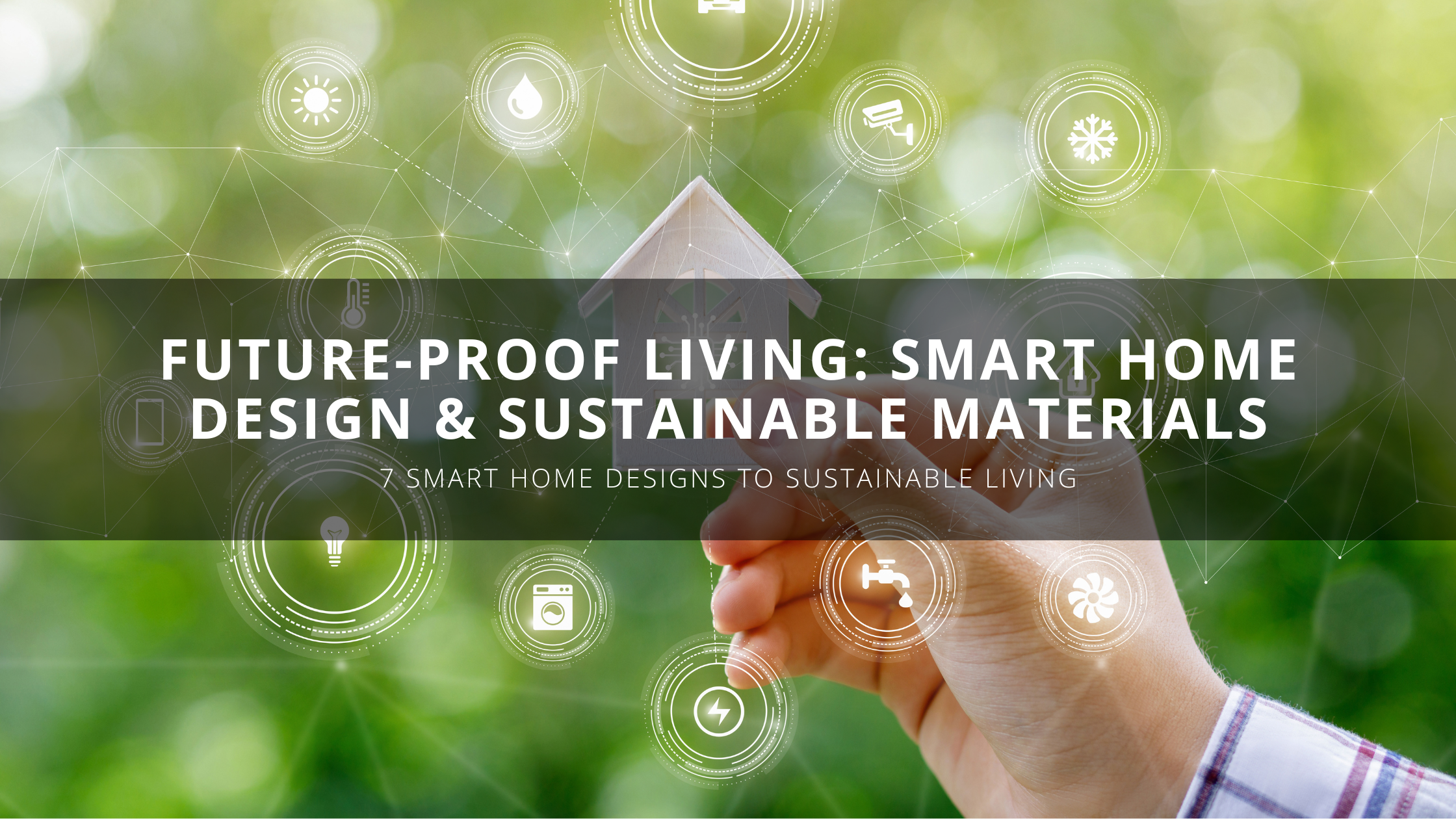 Future-Proof Living: Smart Home Design & Sustainable Materials